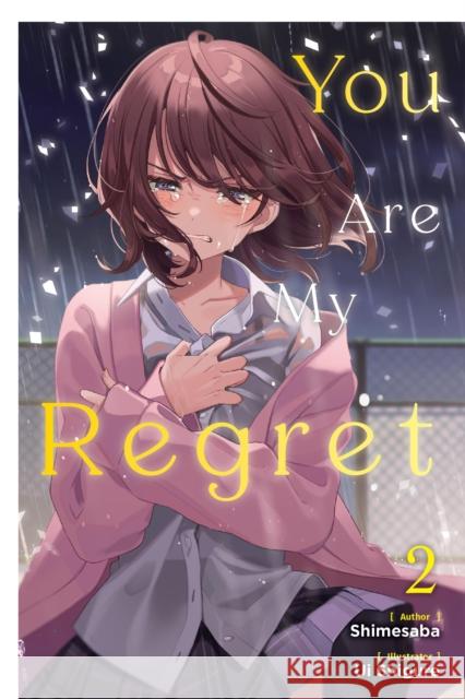 You Are My Regret, Vol. 2 Shimesaba                                Ui Shigure                               Andria McKnight 9781975378820 Yen on