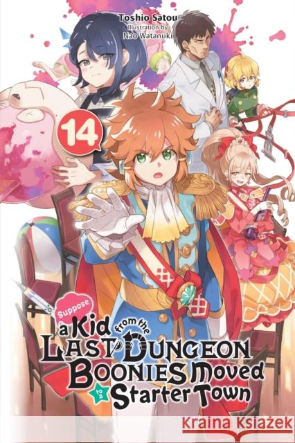 Suppose a Kid from the Last Dungeon Boonies Moved to a Starter Town, Vol. 14 (light novel) Toshio Satou 9781975379056 Little, Brown & Company