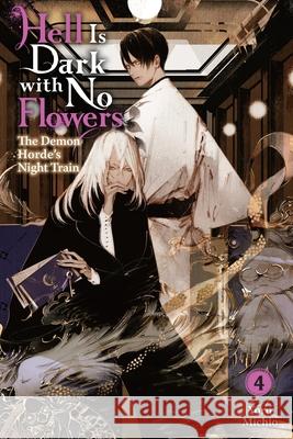 Hell Is Dark with No Flowers, Vol. 4 (Light Novel) Yoru Michio 9781975379445 Yen on