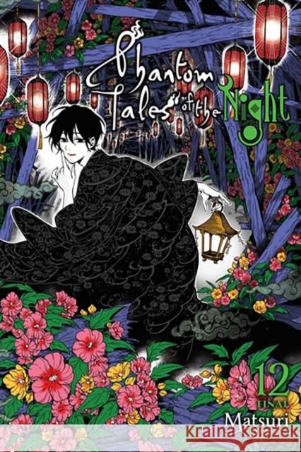 Phantom Tales of the Night, Vol. 12 Matsuri 9781975379605