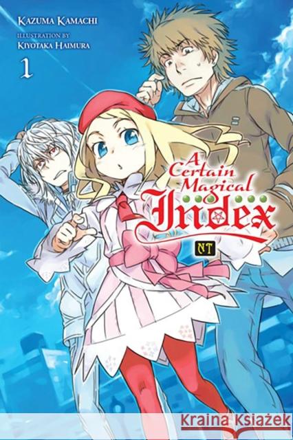 A Certain Magical Index NT, Vol. 1 (light novel) Kamachi  9781975380656 Diamond Comic Distributors, Inc.