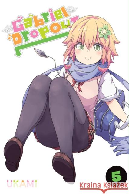Gabriel Dropout, Vol. 5 Rochelle Gancio 9781975382438 Yen Press