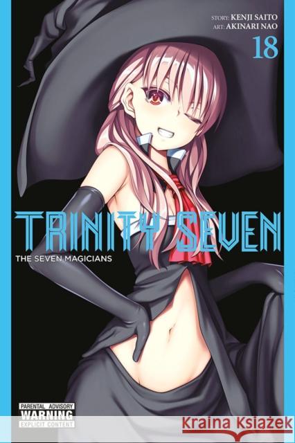 Trinity Seven, Vol. 18 Kenji Saito 9781975383046 Yen Press