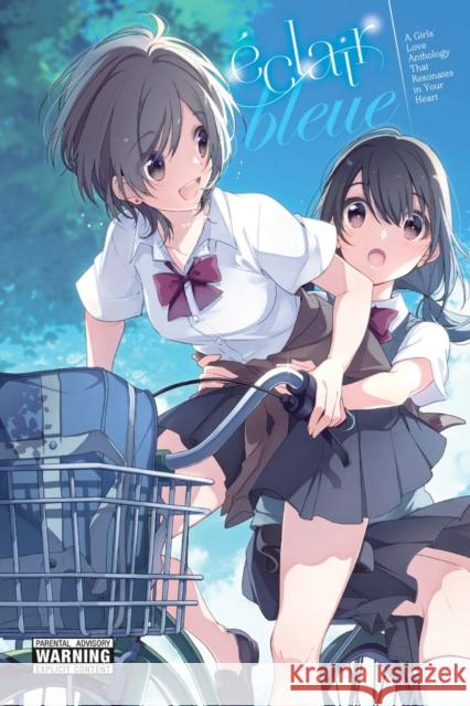 Eclair Bleue: A Girls' Love Anthology That Resonates in Your Heart ASCII Media Works 9781975384913 Yen Press