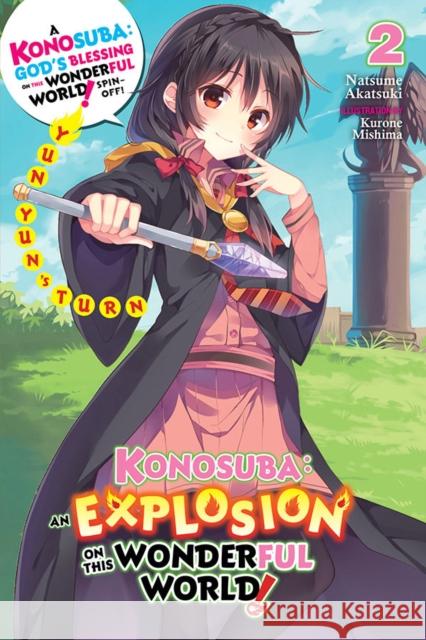 Konosuba: An Explosion on This Wonderful World!, Vol. 2 (light novel) Natsume Akatsuki 9781975387020 Little, Brown & Company