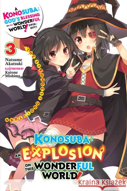 Konosuba: An Explosion on This Wonderful World!, Vol. 3 (Light Novel): The Strongest Duo!'s Turn Mishima, Kurone 9781975387044