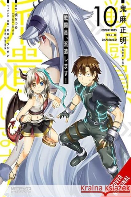 Combatants Will Be Dispatched!, Vol. 10 (manga) Natsume Akatsuki 9781975387853 Yen Press