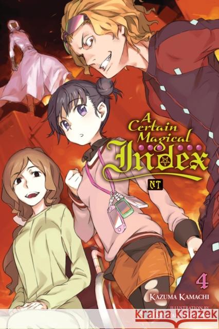 A Certain Magical Index NT, Vol. 4 (light novel) Alice Prowse 9781975388393 Yen on