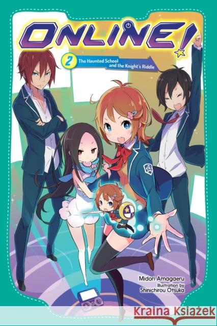 Online!, Vol. 2 Shinichirou Otsuka 9781975388959