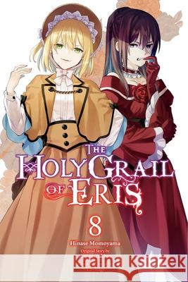 The Holy Grail of Eris, Vol. 8 (manga) Kujira Tokiwa 9781975390426 Yen Press