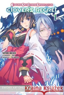 Sword Art Online Alternative Clover's Regret, Vol. 1 (light novel)  9781975390686 Yen on