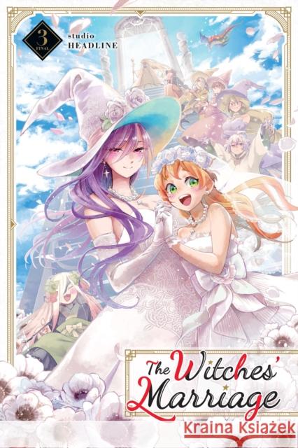 The Witches' Marriage, Vol. 3 Studio Headline                          Eleanor Summers Bianca Pistillo 9781975391409 Yen Press