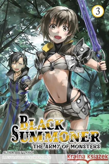 Black Summoner, Vol. 3 (light novel) Doufu Mayoi 9781975392291 Jnc