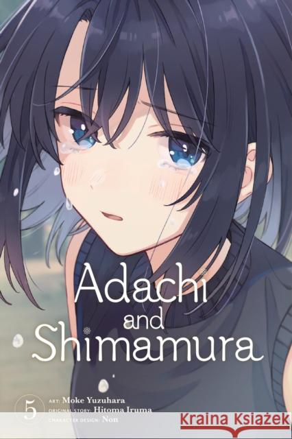 Adachi and Shimamura, Vol. 5 (manga) Hitoma Iruma 9781975394448