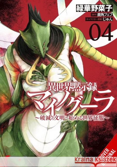 Apocalypse Bringer Mynoghra, Vol. 4 (Manga): World Conquest Begins with the Civilization of Ruin Yasaiko Midorihana 9781975394660 Yen Press