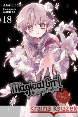 Magical Girl Raising Project, Vol. 18 (light novel) Asari Endou 9781975398279 Little, Brown & Company