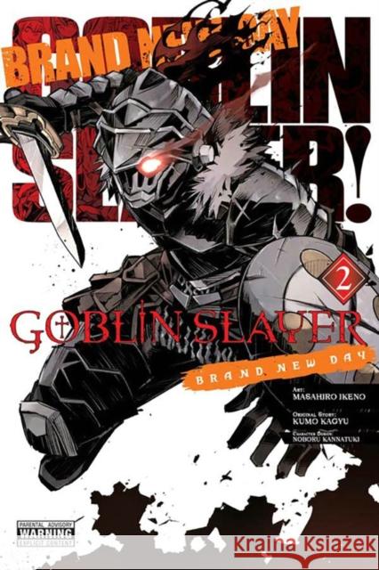 Goblin Slayer: Brand New Day, Vol. 2 Kumo Kagyu Masahiro Ikeno 9781975399214 Little, Brown & Company