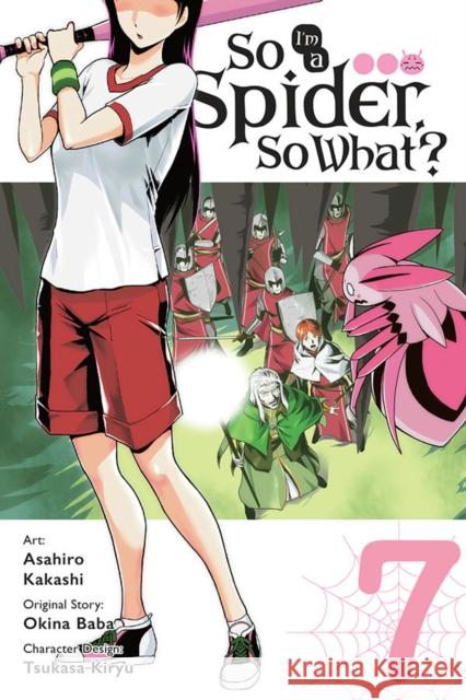 So I'm a Spider, So What?, Vol. 7 (Manga) Okina Baba Asahiro Kakashi 9781975399566 Yen Press