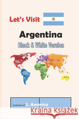 Let's Visit Argentina: Bw Tony Aponte 9781975605087 Createspace Independent Publishing Platform