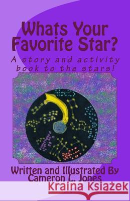 Whats Your Favorite Star? Cameron L. Jones 9781975609085