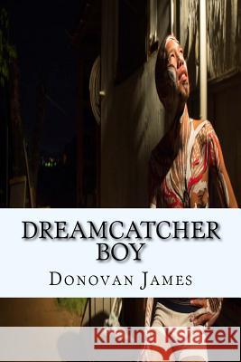 The Dreamcatcher Boy Donovan James T. Jay Sant 9781975611781