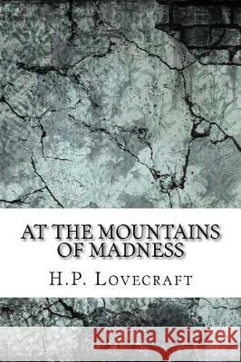 At the Mountains of Madness H. P. Lovecraft 9781975614447