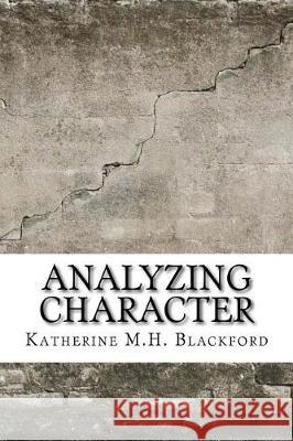 Analyzing Character Katherine M. H. Blackford 9781975615338