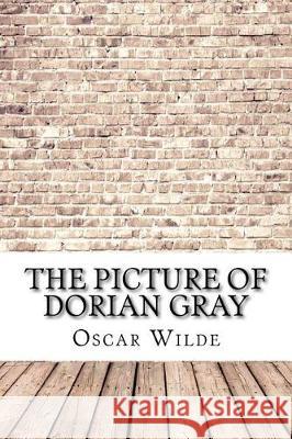 The Picture of Dorian Gray Oscar Wilde 9781975615383 Createspace Independent Publishing Platform