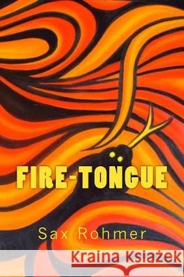 Fire-Tongue Sax Rohmer Tao Editorial 9781975618506 Createspace Independent Publishing Platform