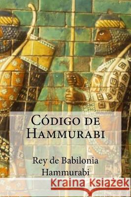 Código de Hammurabi Hammurabi, Rey De Babilonia 9781975619848