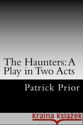 The Haunters MR Patrick Prior 9781975620202