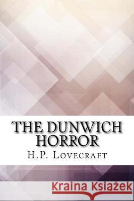 The Dunwich Horror H. P. Lovecraft 9781975620738 Createspace Independent Publishing Platform