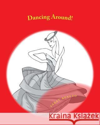 Dancing Around!: Coloring Book For Everyone Sabat Beatto 9781975622589