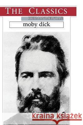 Herman Melville, Moby Dick Herman Melville Narthex 9781975624316 Createspace Independent Publishing Platform