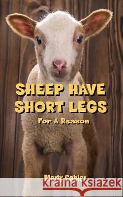 Sheep Have Short Legs Marty Gabler 9781975625597