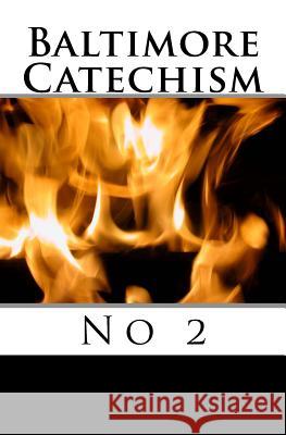 Baltimore Catechism no 2 Leigh, Derek 9781975630522 Createspace Independent Publishing Platform
