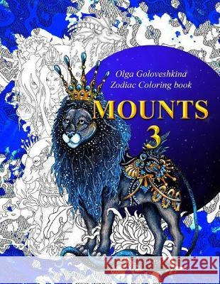 Mounts 3: Zodiac coloring book Goloveshkina, Olga 9781975632960