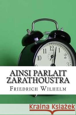 Ainsi Parlait Zarathoustra Friedrich Wilhelm 9781975638634