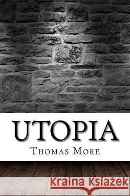 Utopia Thomas More 9781975642075 Createspace Independent Publishing Platform