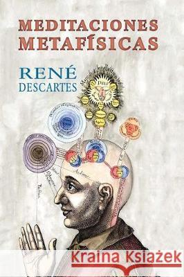 Meditaciones metafísicas Descartes, Rene 9781975643102 Createspace Independent Publishing Platform