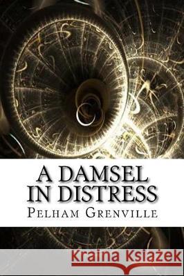 A Damsel in Distress Pelham Grenville 9781975644758