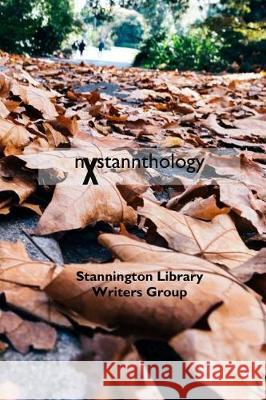 nXstannthology: The next anthology from the Stannington Library Writers' Group Allott, Susan 9781975645960