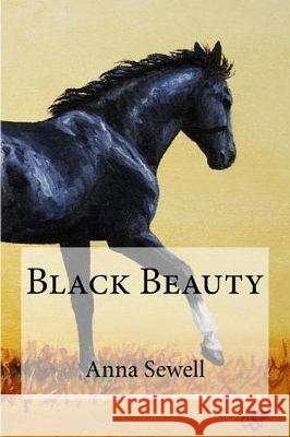 Black Beauty Anna Sewell 9781975646837 Createspace Independent Publishing Platform