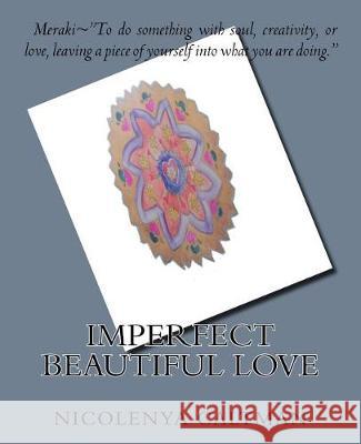 Imperfect Beautiful Love Nicolenya Caltman 9781975648039 Createspace Independent Publishing Platform