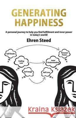 Generating Happiness Ehren Steed 9781975649128