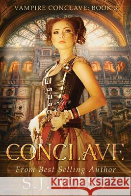 Conclave (Vampire Conclave: Book 3) S. J. West 9781975654917 Createspace Independent Publishing Platform