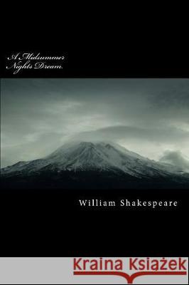 A Midsummer Nights Dream William Shakespeare 9781975659721 Createspace Independent Publishing Platform