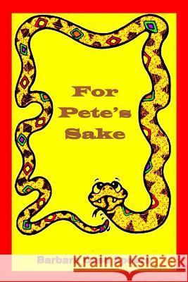 For Pete's Sake Barbara Case Speers 9781975671334 Createspace Independent Publishing Platform