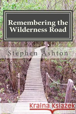 Remembering the Wilderness Road: Stories From the Pioneers of Therapeutic Camping Ashton, Stephen 9781975671808