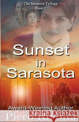 Sunset in Sarasota Piero Rivolta 9781975678838 Createspace Independent Publishing Platform